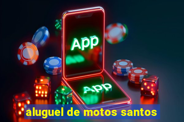 aluguel de motos santos