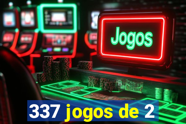 337 jogos de 2