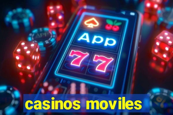 casinos moviles