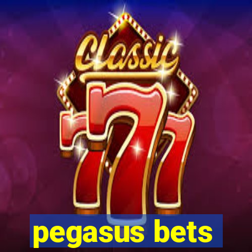 pegasus bets