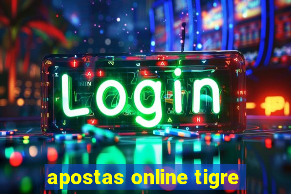 apostas online tigre