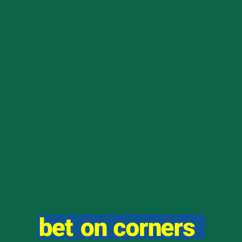 bet on corners