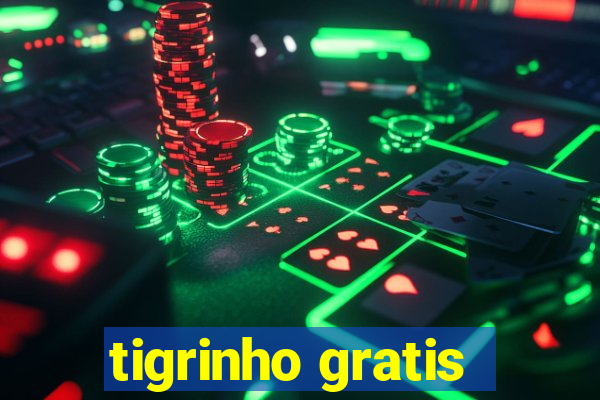 tigrinho gratis