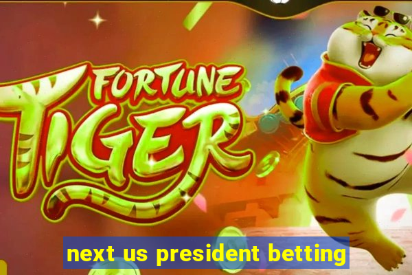 next us president betting