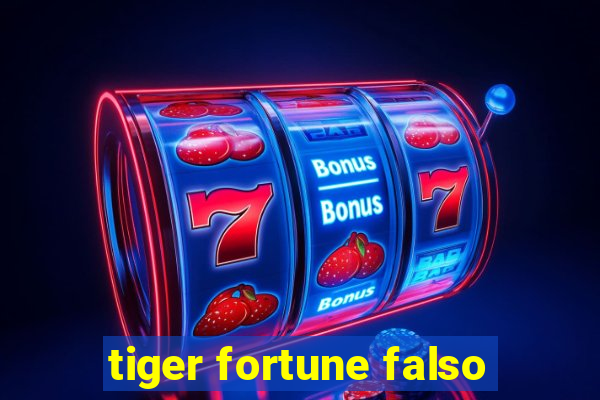 tiger fortune falso