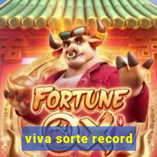 viva sorte record