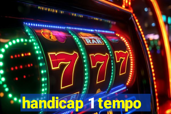 handicap 1 tempo