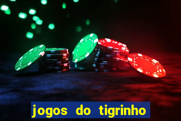 jogos do tigrinho que da b?nus no cadastro