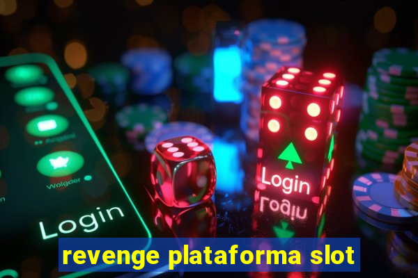 revenge plataforma slot