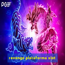 revenge plataforma slot