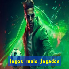 jogos mais jogados no mundo