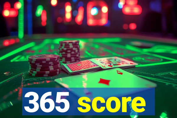 365 score