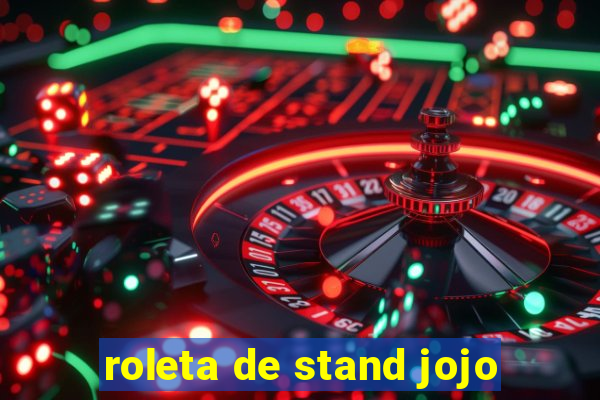 roleta de stand jojo