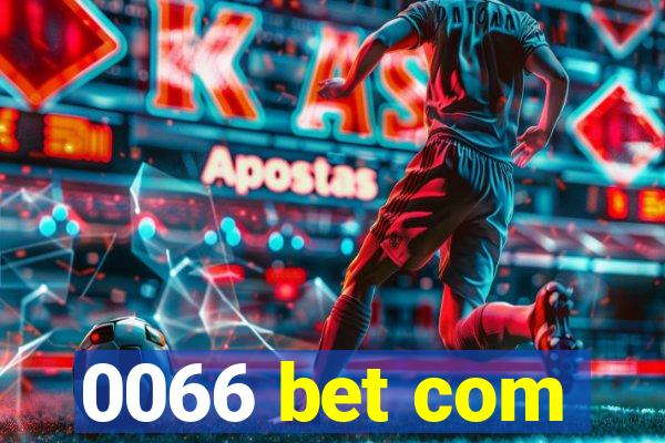 0066 bet com