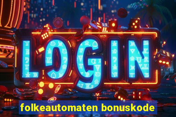 folkeautomaten bonuskode