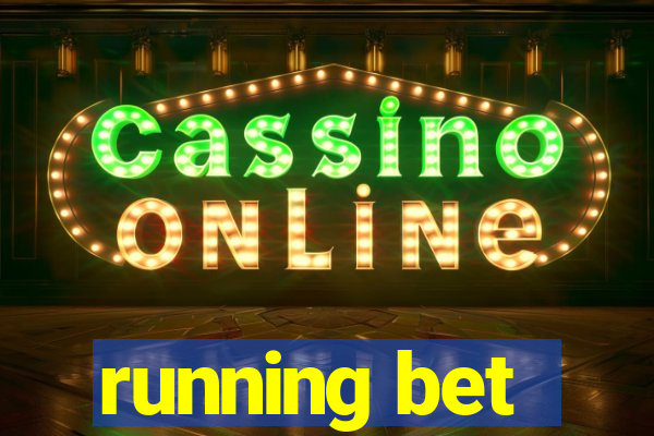 running bet