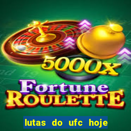 lutas do ufc hoje ao vivo