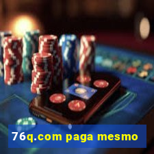 76q.com paga mesmo