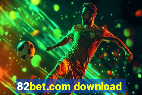 82bet.com download