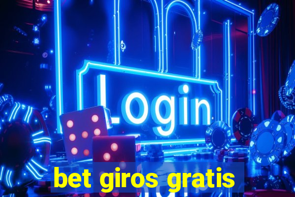 bet giros gratis