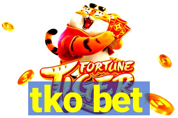 tko bet