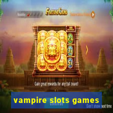 vampire slots games