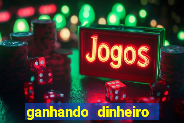 ganhando dinheiro com jogos online