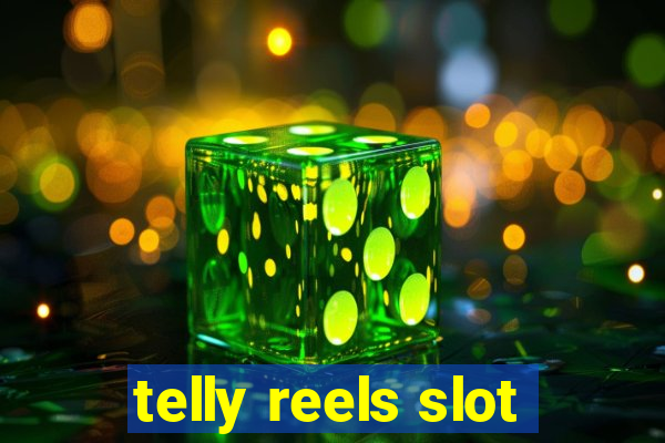 telly reels slot