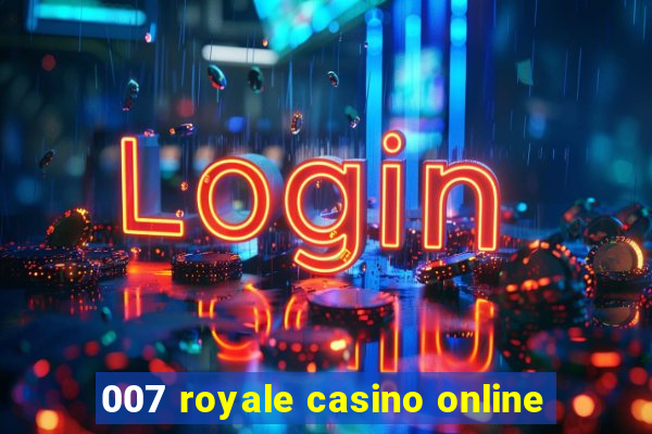 007 royale casino online