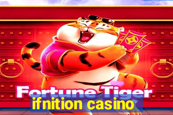 ifnition casino