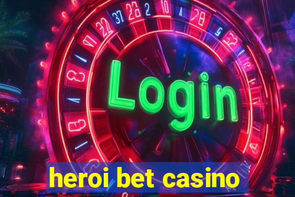 heroi bet casino