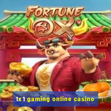 1x1 gaming online casino