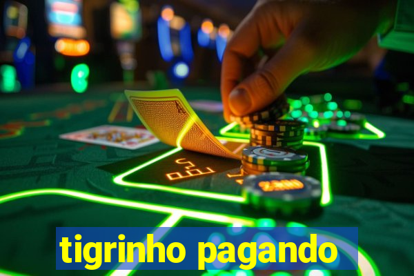 tigrinho pagando