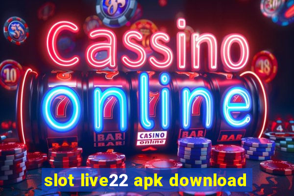 slot live22 apk download