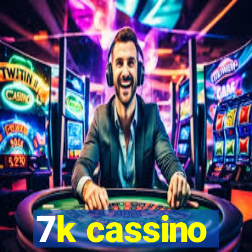 7k cassino