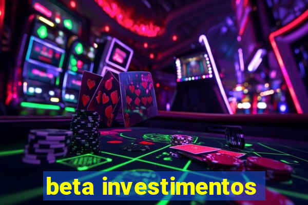 beta investimentos