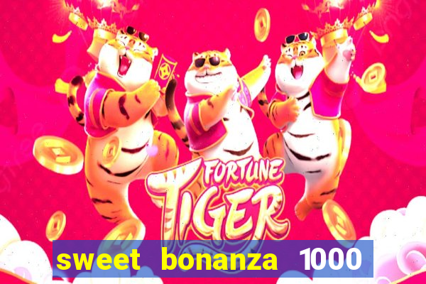 sweet bonanza 1000 demo slot