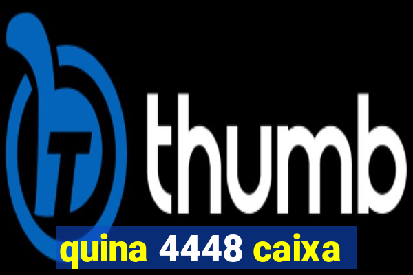 quina 4448 caixa