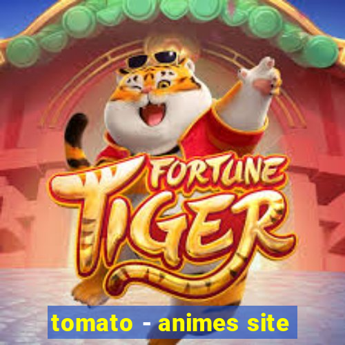 tomato - animes site