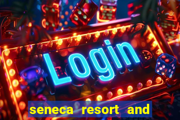 seneca resort and casino niagara