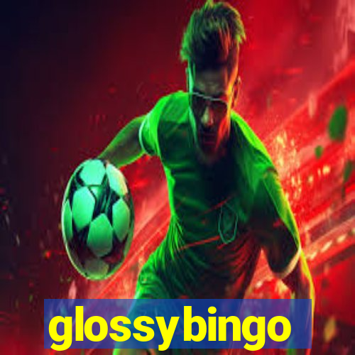 glossybingo