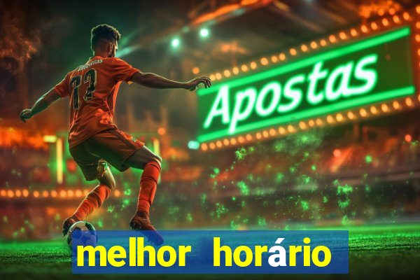 melhor horário para jogar fortune ox hoje a noite