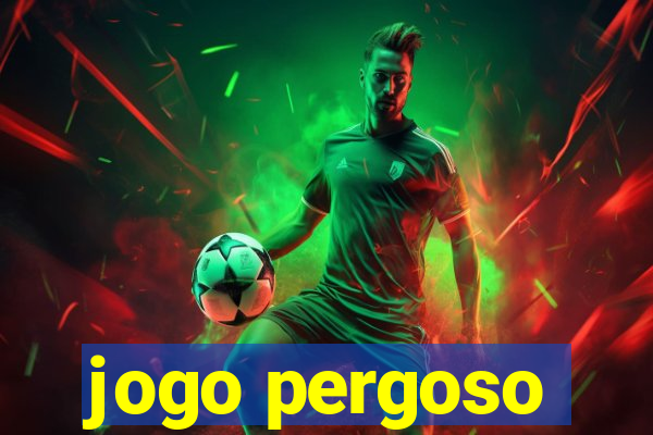 jogo pergoso