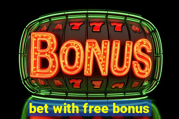 bet with free bonus