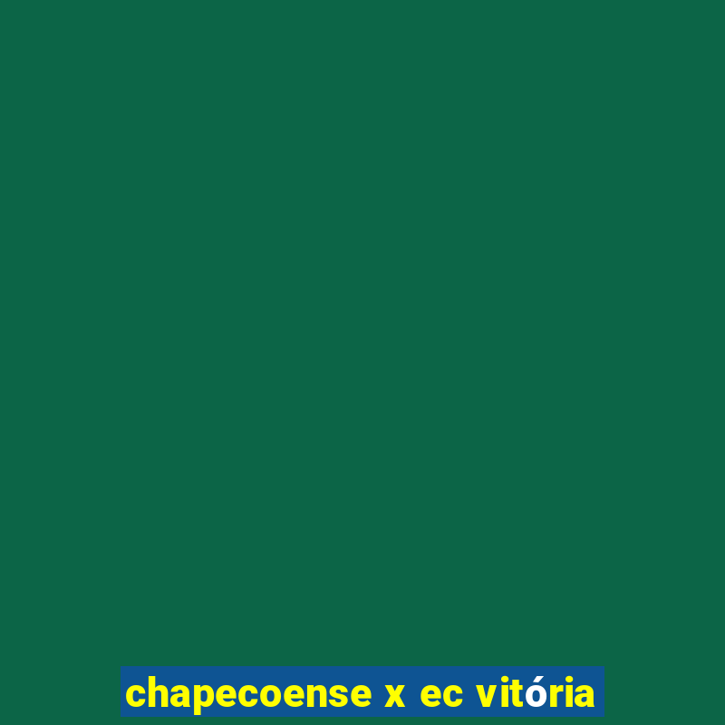 chapecoense x ec vitória