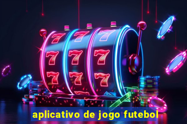 aplicativo de jogo futebol