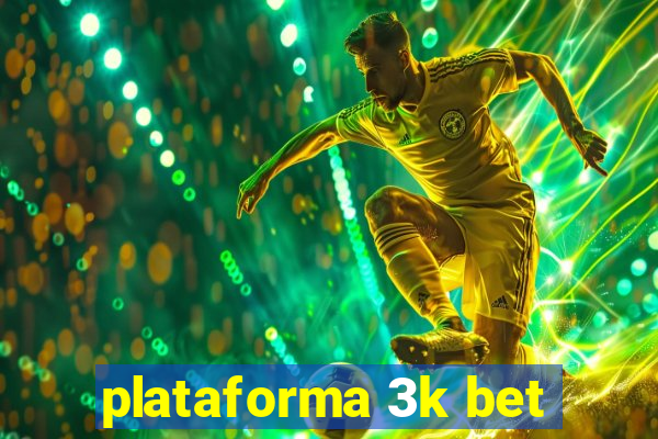 plataforma 3k bet