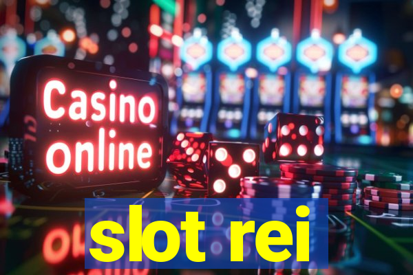 slot rei