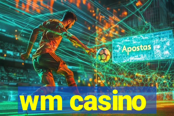 wm casino