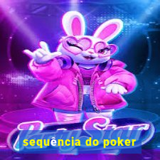 sequência do poker